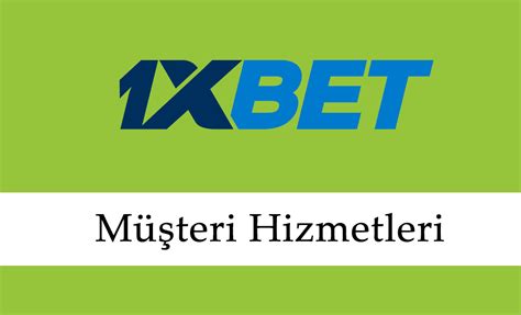 1xbet Müşteri Hizmetleri ile İletişim Kurma